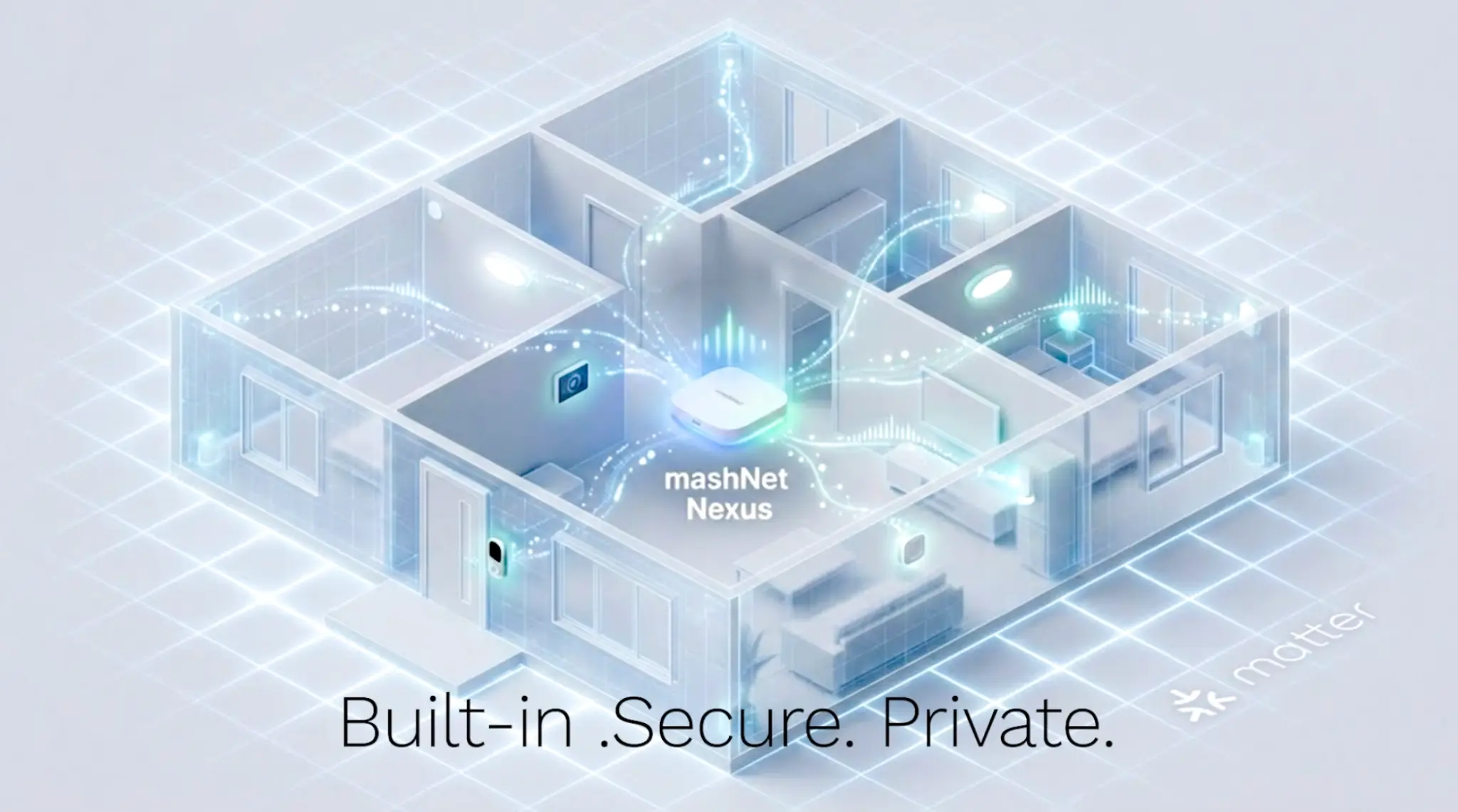 mashNet Nexus - Built-in, Secure, Private smart home infrastructure